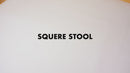 SQUARE STOOL (SALE)